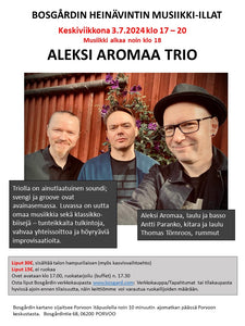 Aleksi Aromaa Trio konsertti 3.7 klo 17-20 (hintaan sisältyy talon hampurilainen (myös kasvisvaihtoehto)